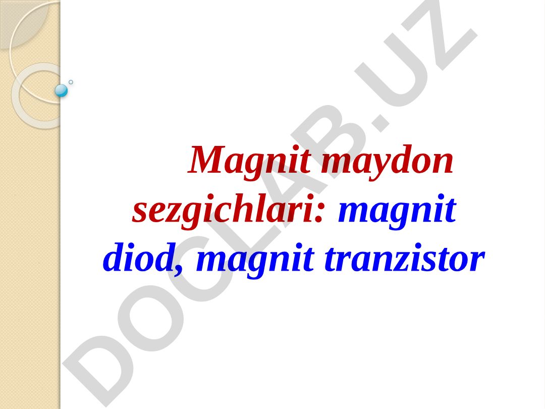 Magnit maydon sezgichlari: magnit diod va magnit tranzistor