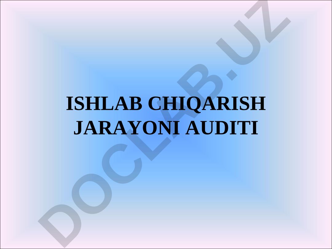 Ishlab chiqarish jarayoni auditini o'tkazish rejasi