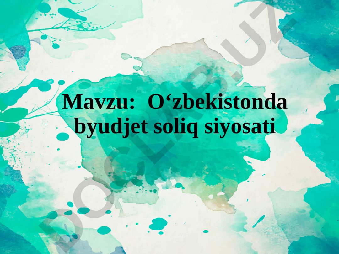 O‘zbekistonda byudjet soliq siyosati