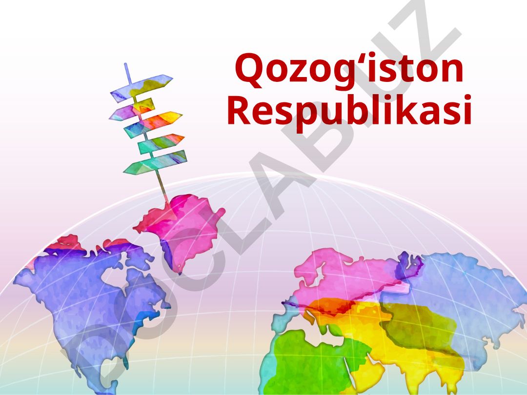 Qozog‘iston Respublikasi tabiiy resurslari va iqtisodiyoti