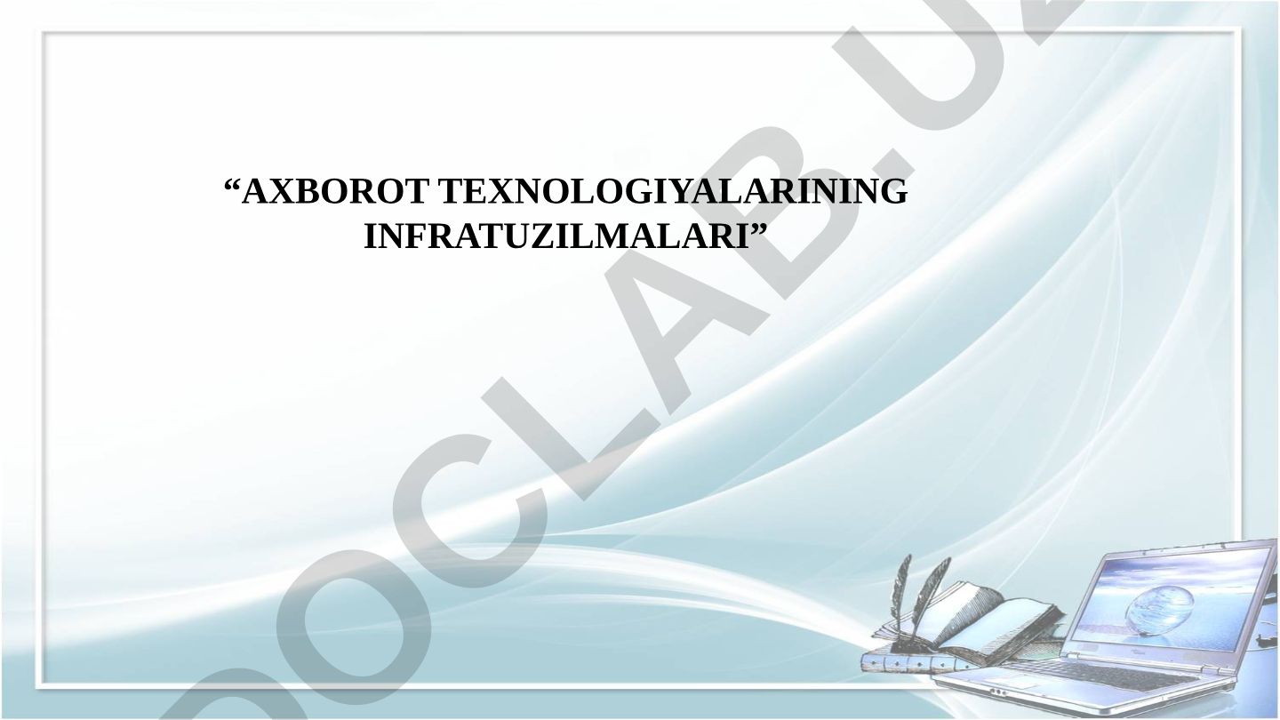 Axborot texnologiyalari infratuzilmalari