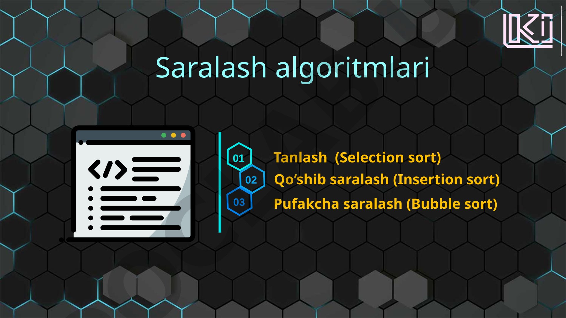 Saralash algoritmlari: Tanlash, Qo'shib saralash va Pufakcha saralash