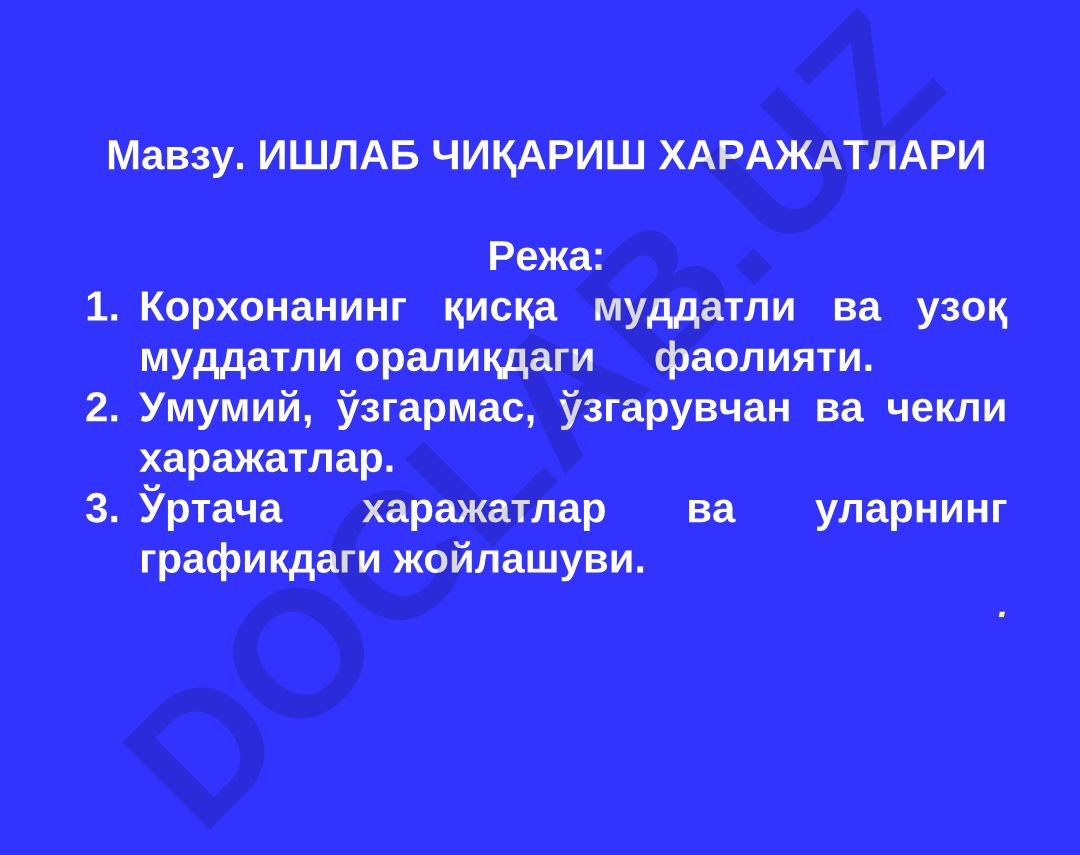 ИШЛАБ ЧИҚАРИШ ХАРАЖАТЛАРИ
