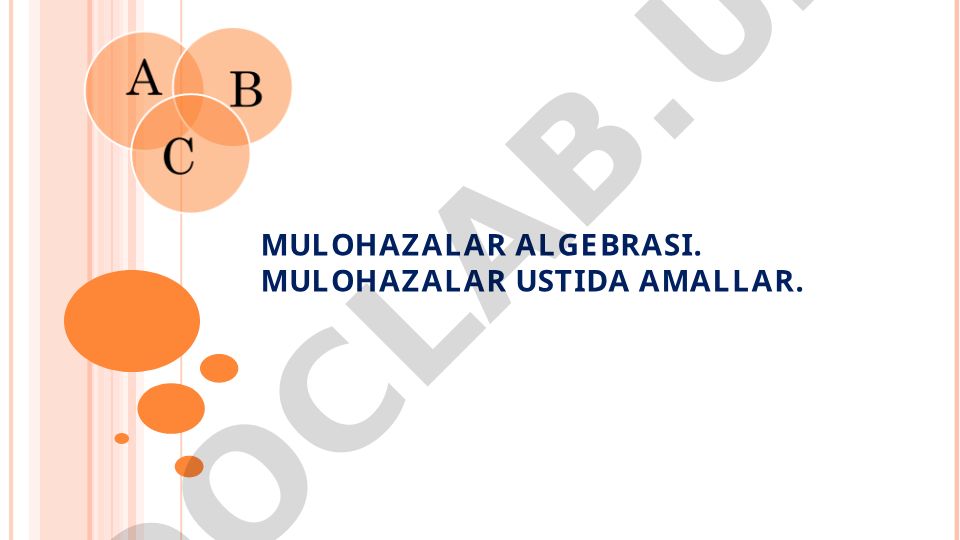 Muloqazalar algebrasi va muloqazalar ustida amallar