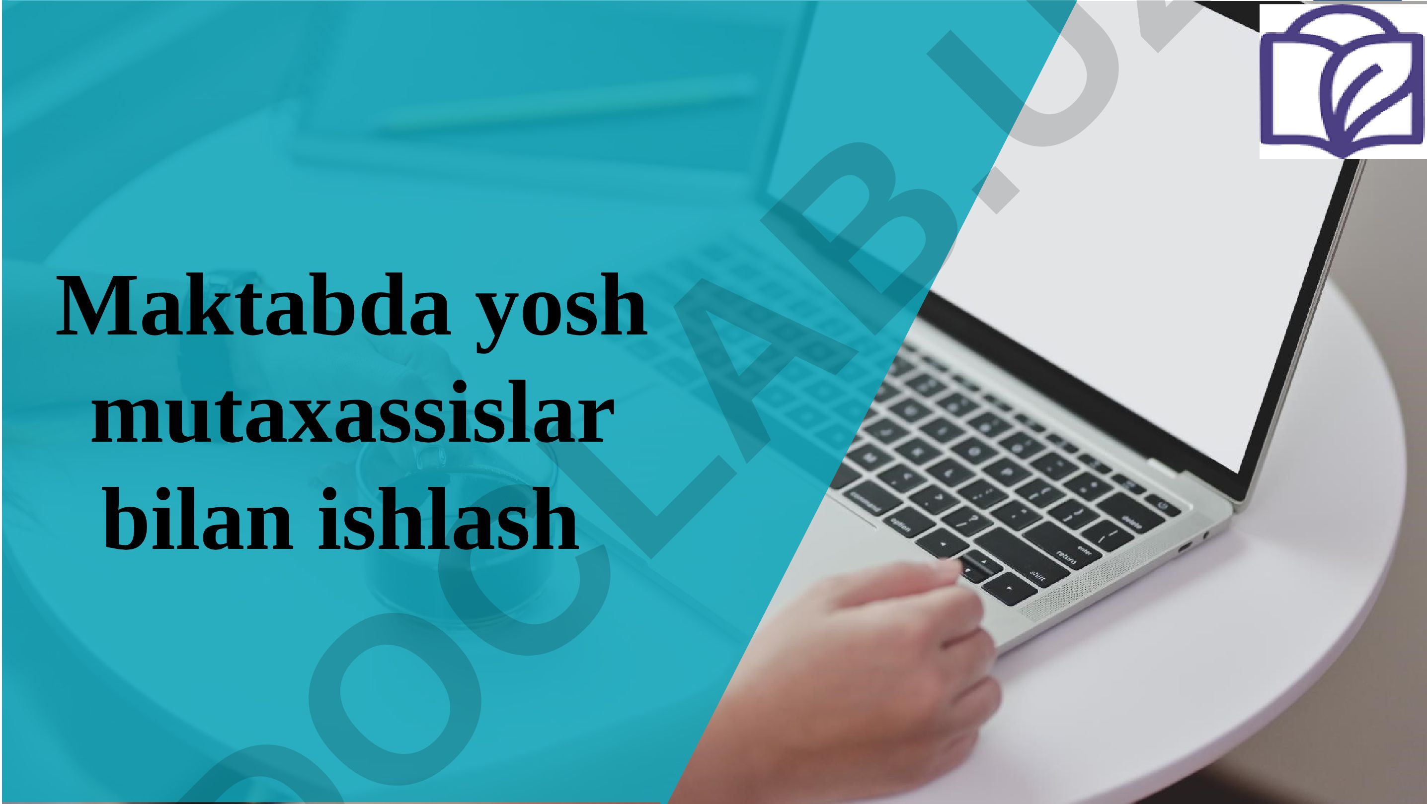 Maktabda yosh mutaxassislar bilan ishlash