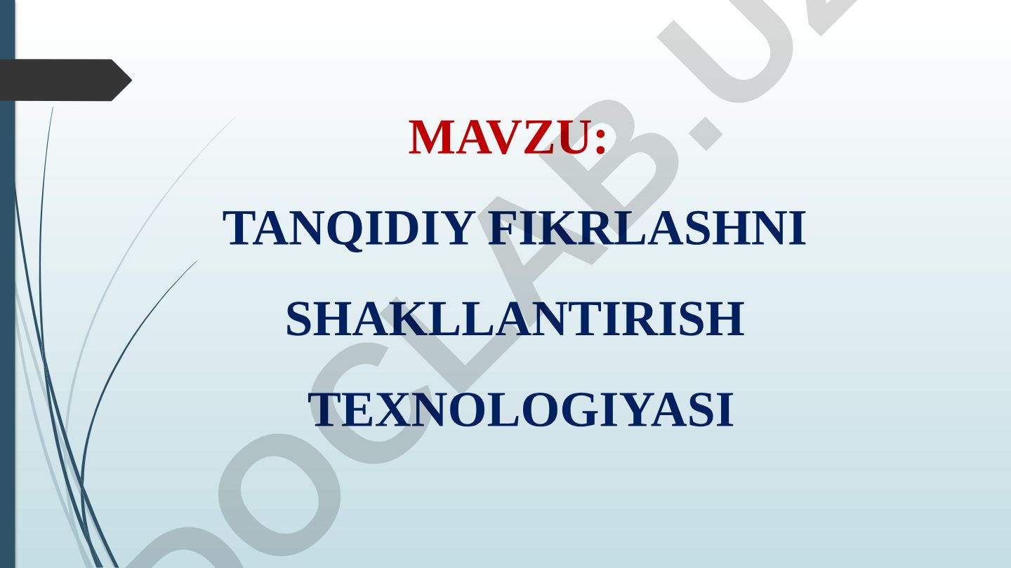 Tanqidiy fikrlashni shakllantirish texnologiyasi