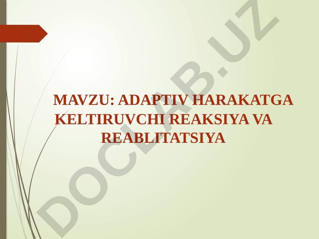 ADAPTIV HARAKATGA KELTIRUVCHI REAKSIYA VA REABLITATSIYA