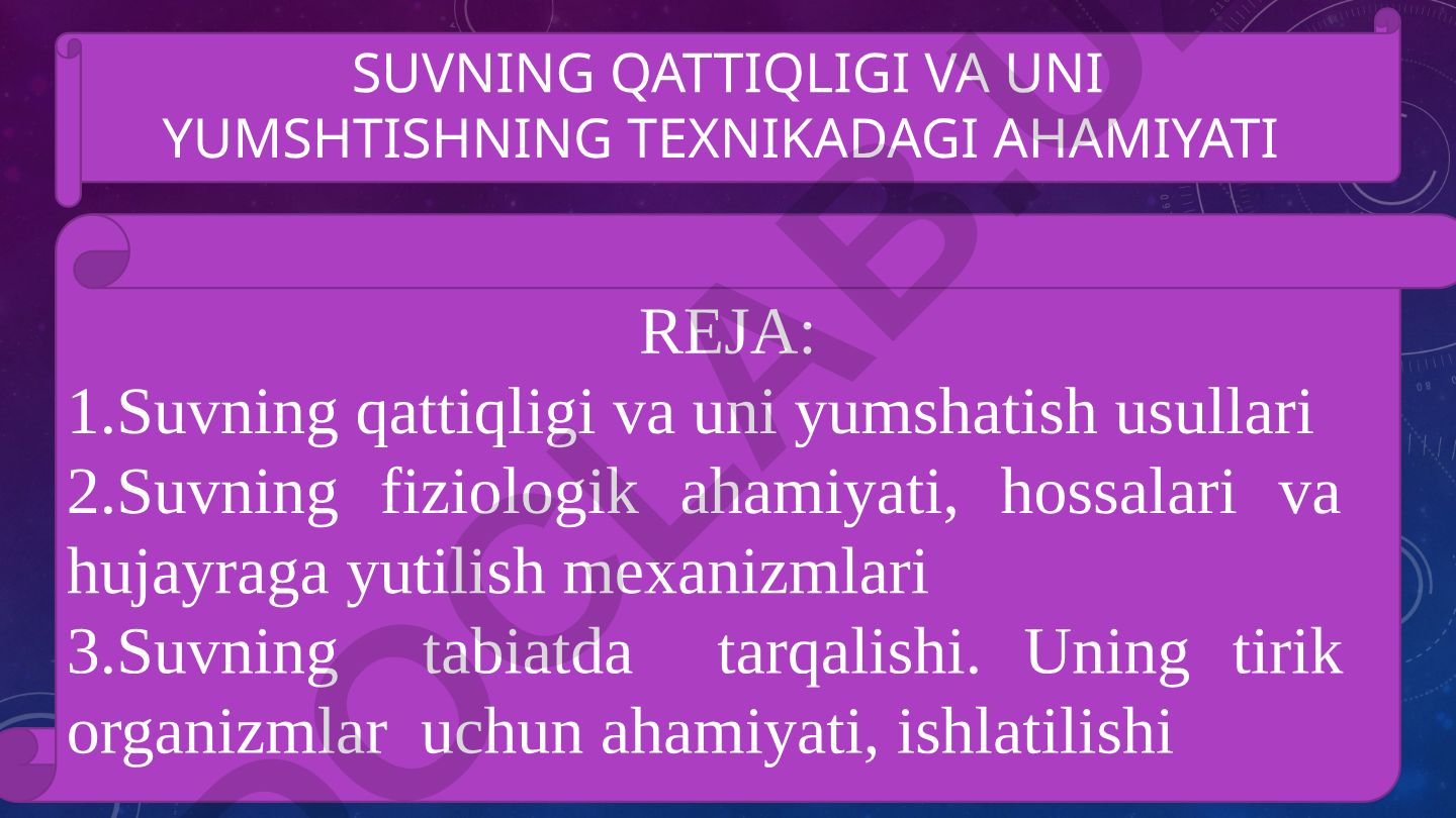 Suvning qattiqligi va uni yumshatish usullari