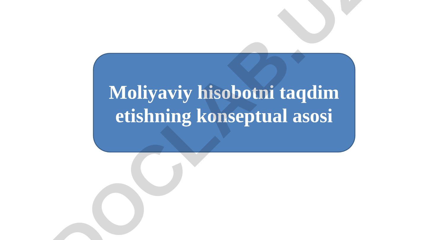 Moliyaviy hisobotni taqdim etishning konseptual asosi