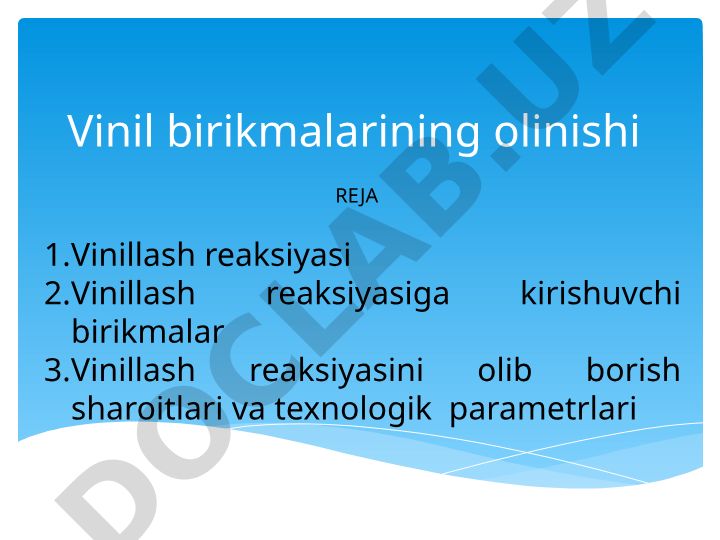 Vinil birikmalarining olinishi va vinillash reaksiyasi