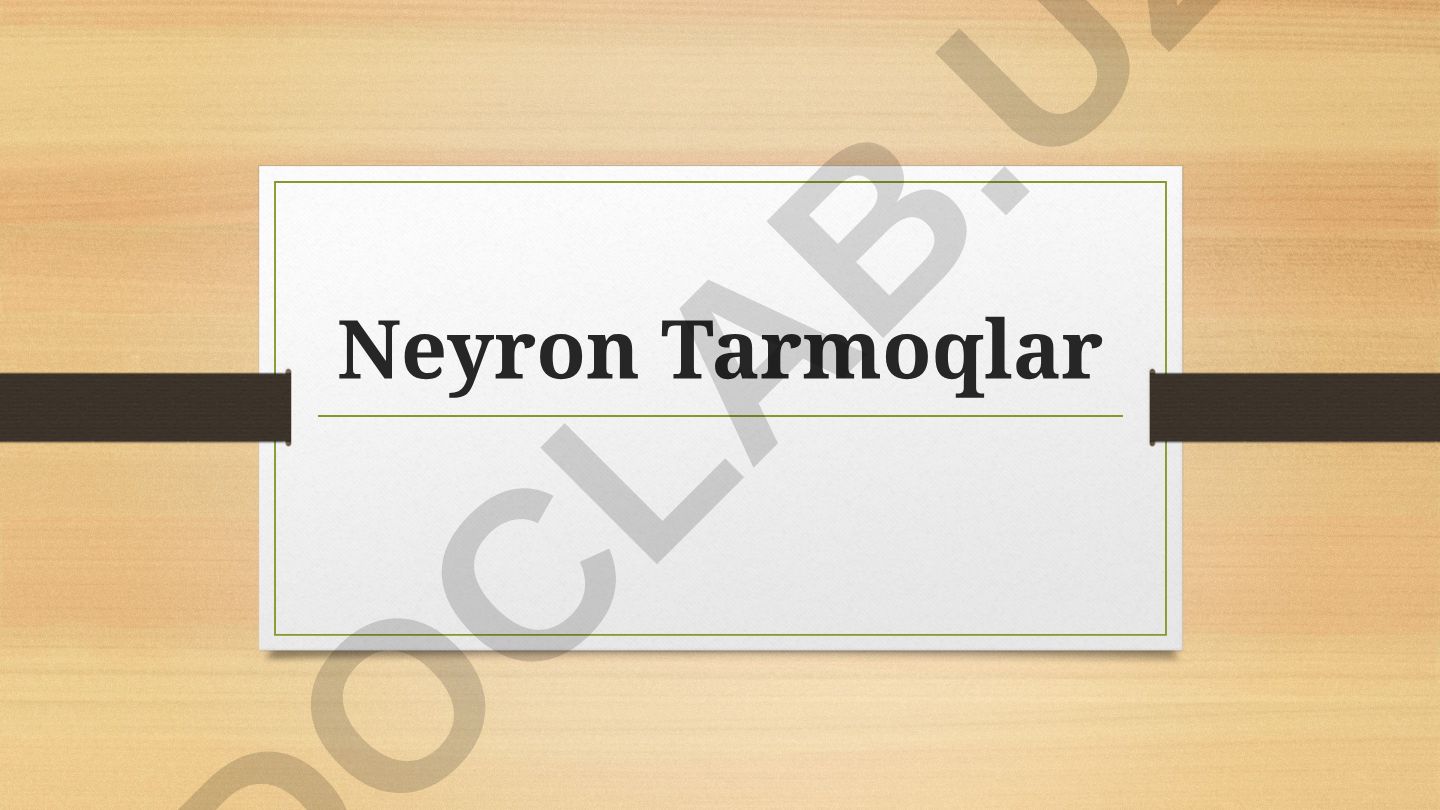 Neyron tarmoqlar: tushuncha, ishlash prinsiplari va kelajakdagi ilovalari