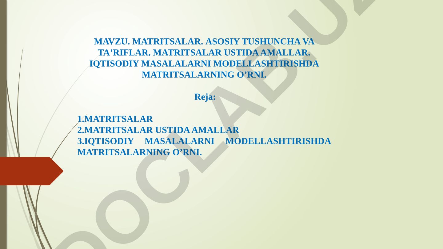 Matritsalar: asosiy tushuncha, ta'riflar va iqtisodiy modellashtirishdagi o'rni