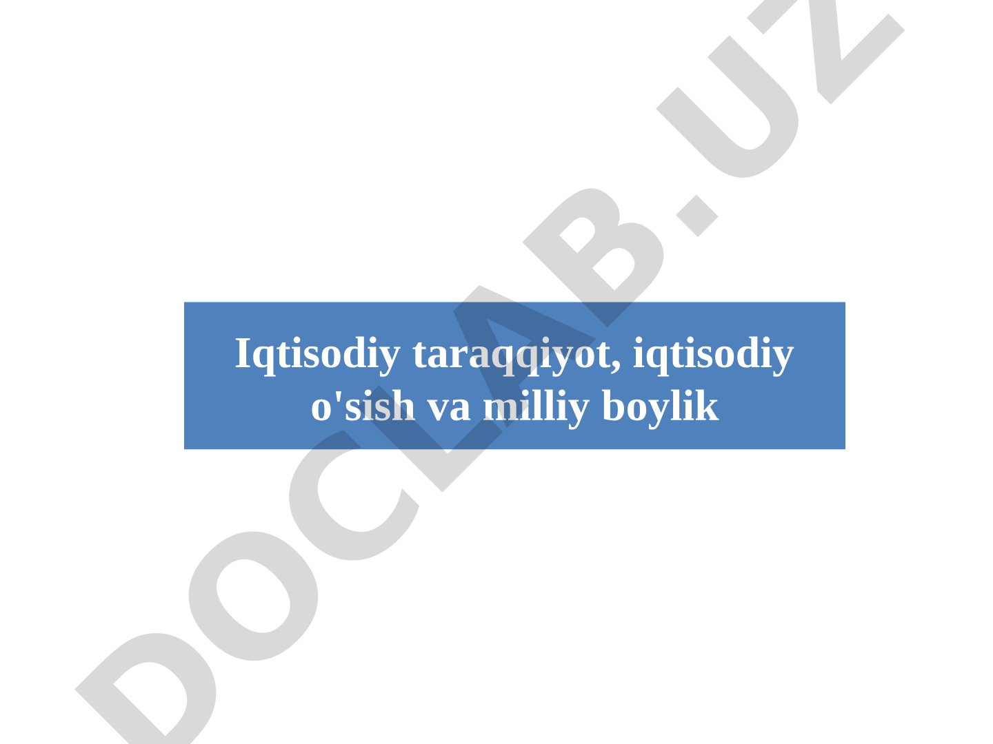 Iqtisodiy taraqqiyot, iqtisodiy o'sish va milliy boylik