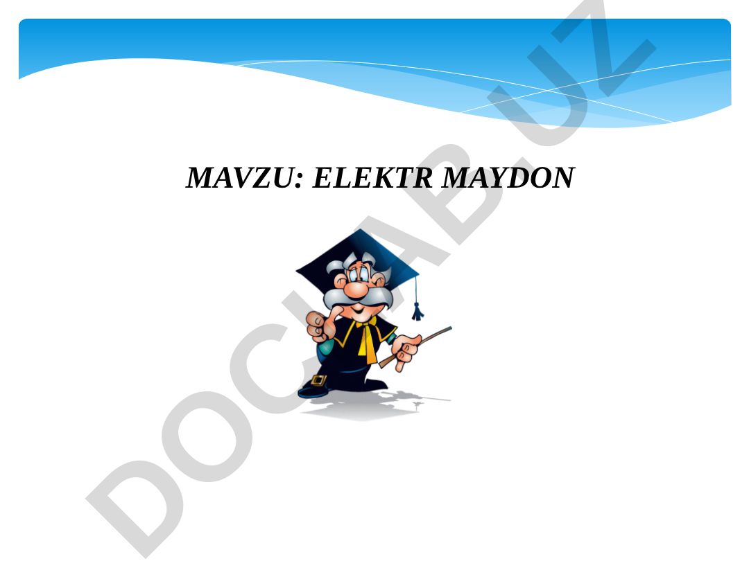 ELEKTR MAYDON Tayanch tushunchalar