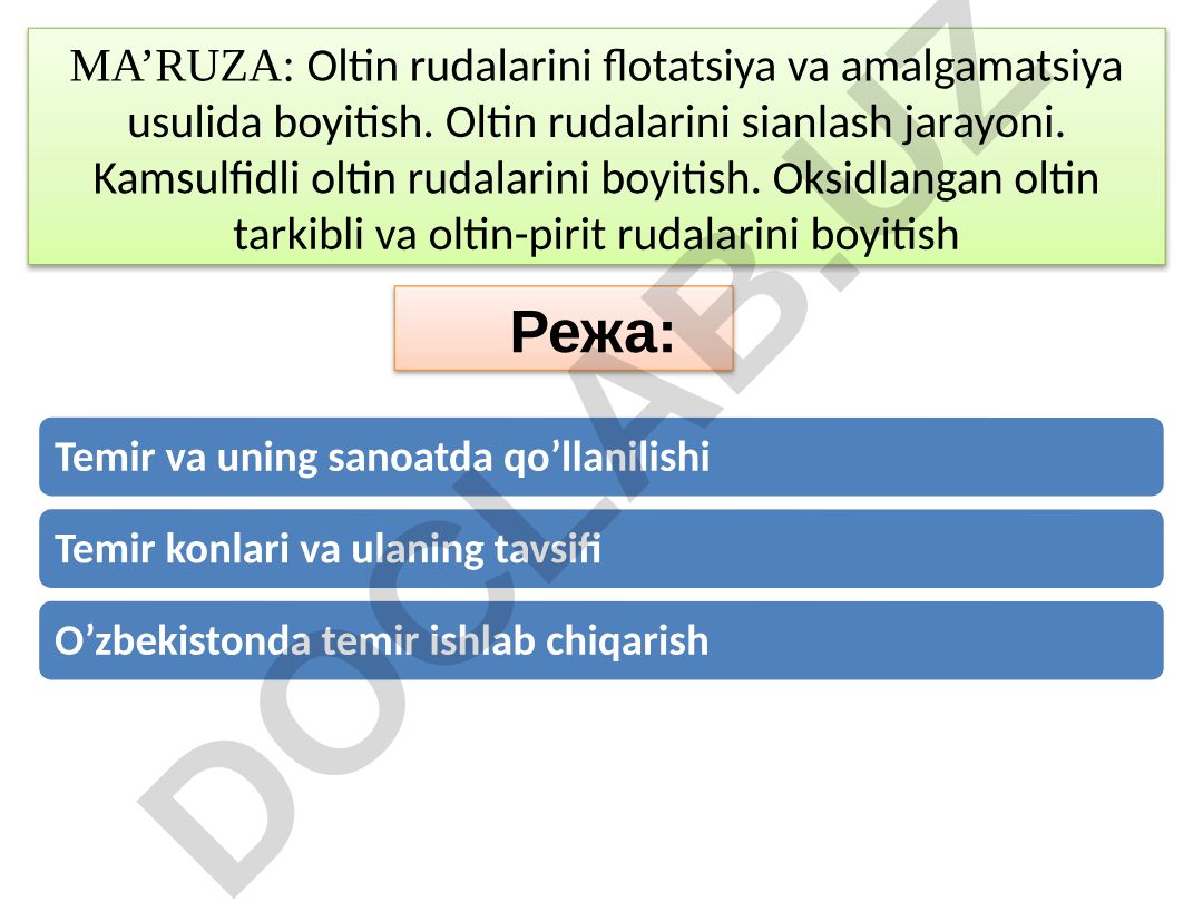 Oltin va temir rudalarini boyitish usullari va temirning xususiyatlari