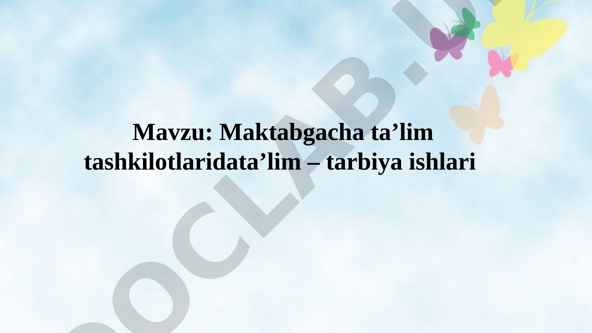 Maktabgacha ta’lim tashkilotlarida ta’lim – tarbiya ishlari