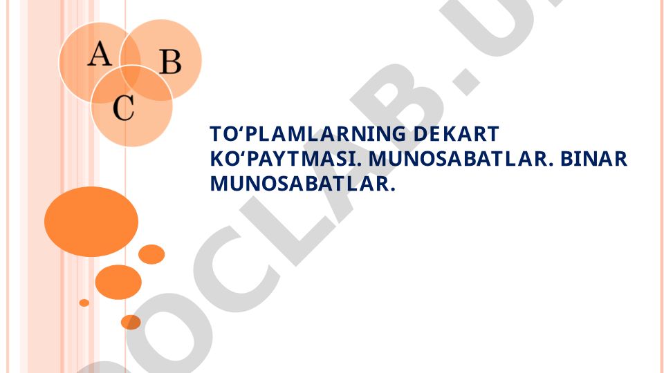To‘plamlarning Dekart ko‘paytmasi va munosabatlar
