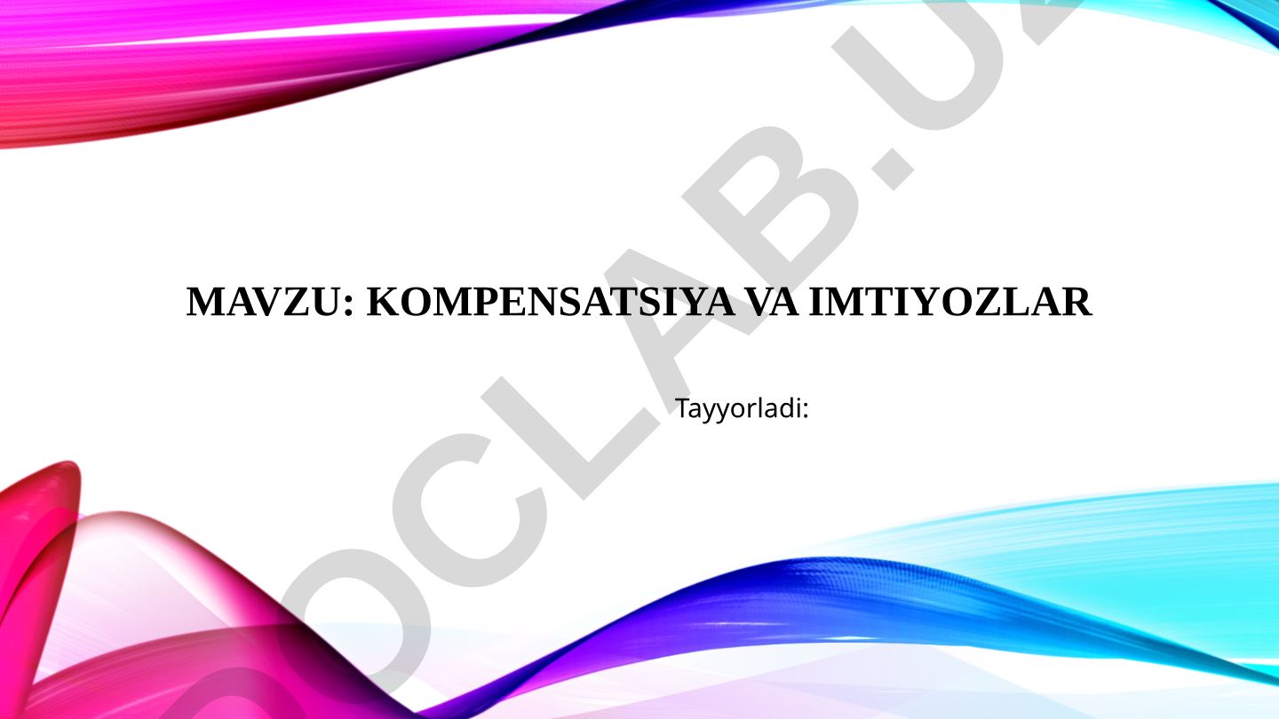 Kompensatsiya va imtiyozlar