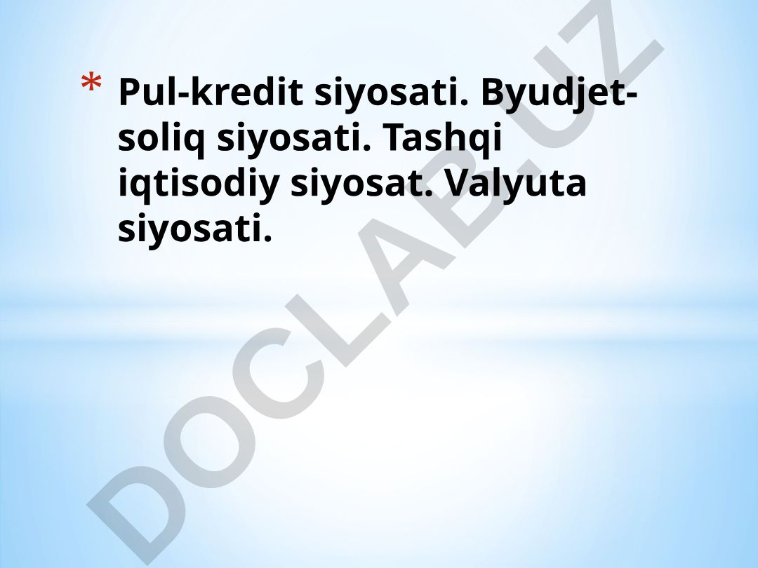 Pul-kredit siyosati va iqtisodiy barqarorlik