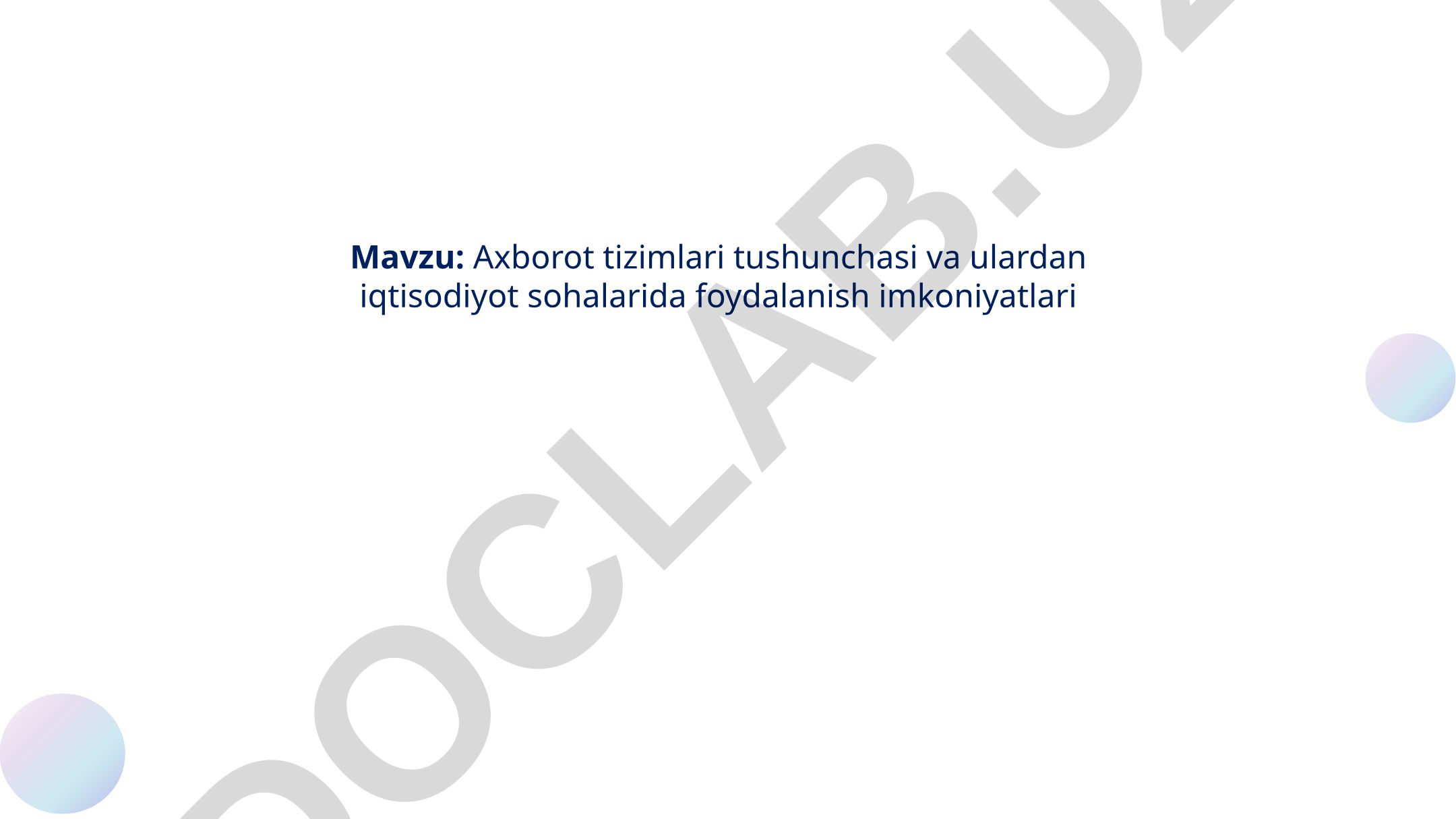 Axborot tizimlari tushunchasi va ulardan iqtisodiyot sohalarida foydalanish imkoniyatlari