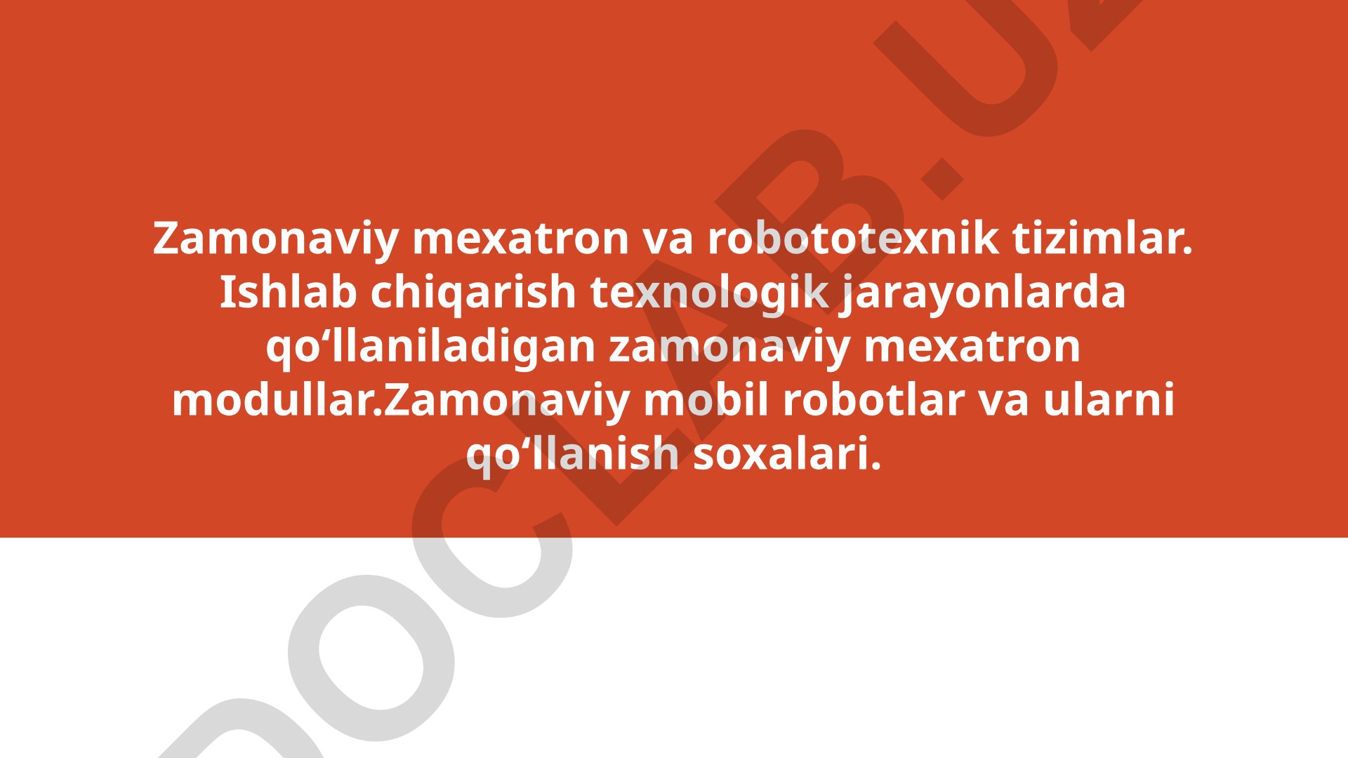 Zamonaviy mexatron va robototexnik tizimlar