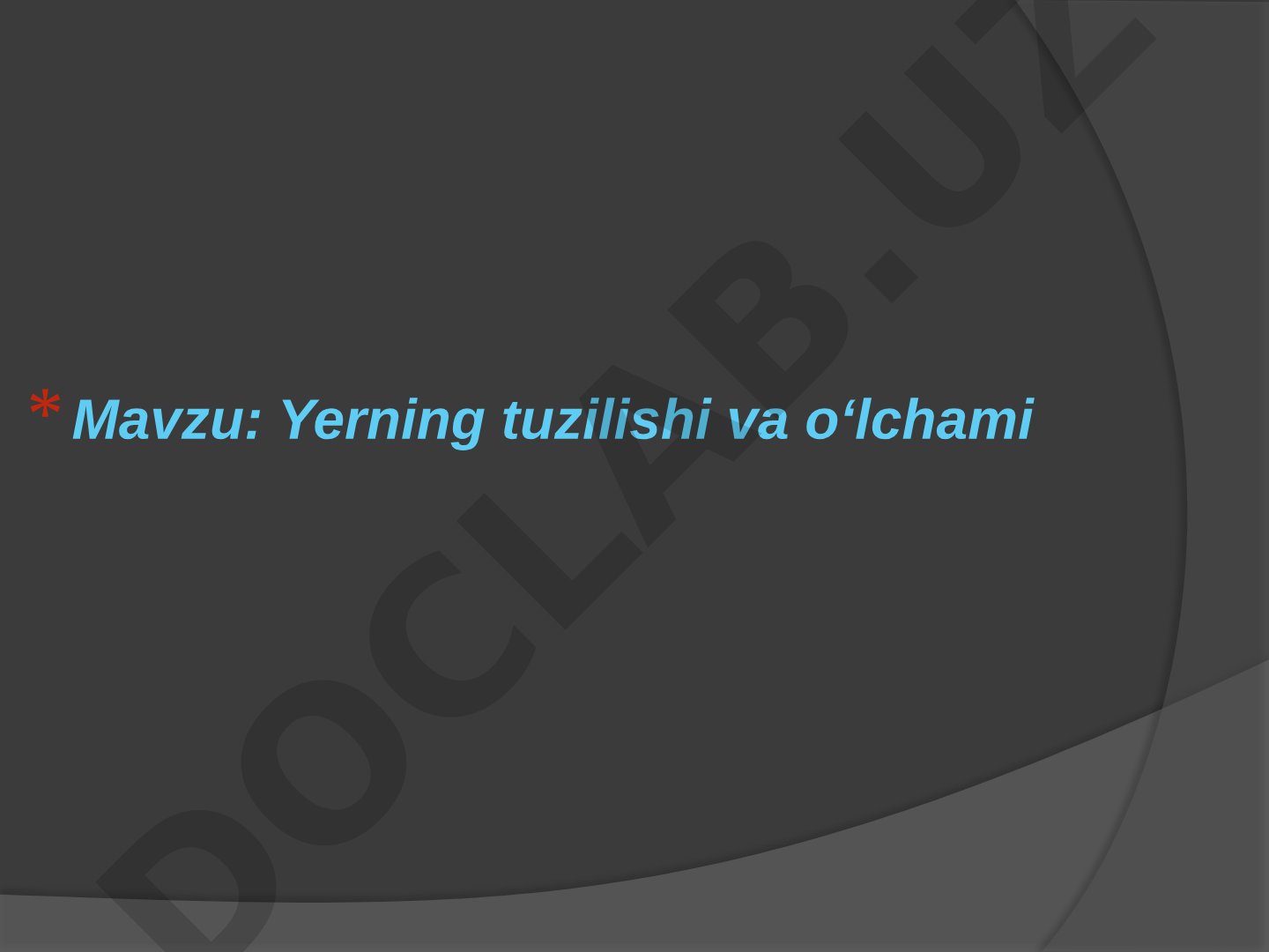 Yerning tuzilishi va o‘lchami