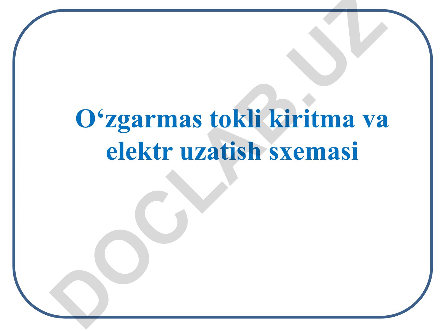 O'zgarmas tokli kiritma va elektr uzatish sxemasi