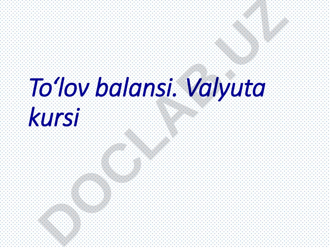 To'lov balansi va valyuta kursi