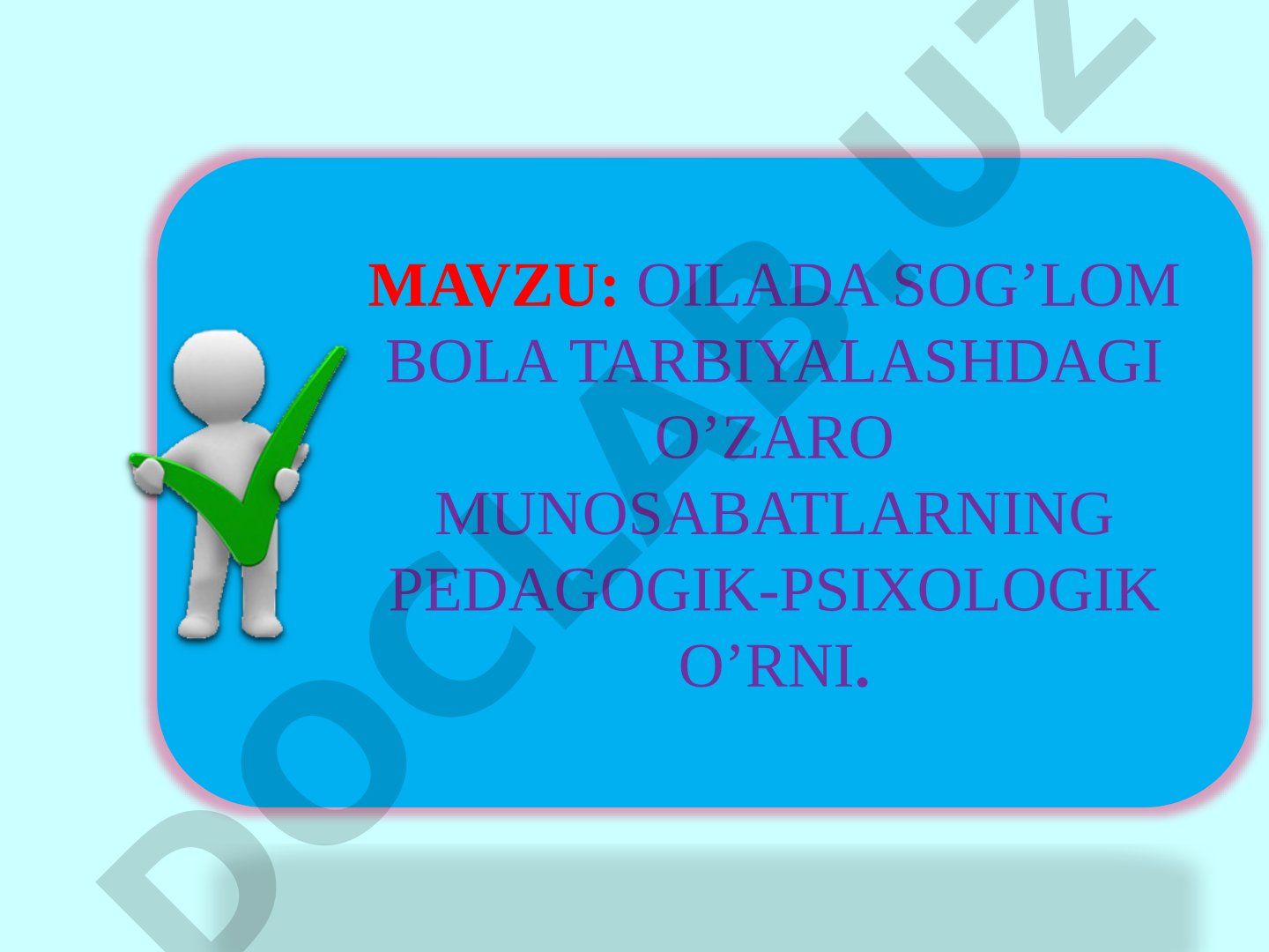 Oilada sog'lom bola tarbiyalashdagi o'zaro munosabatlarning pedagogik-psixologik o'rni