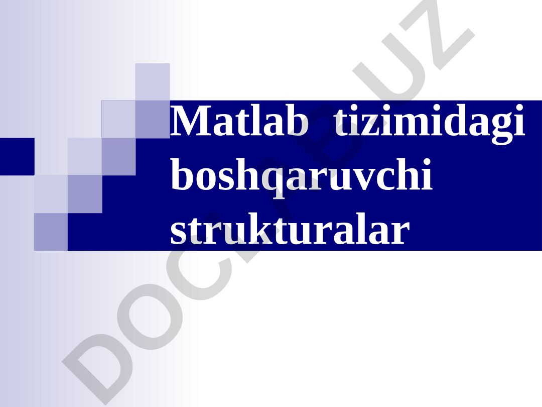 Matlab tizimidagi boshqaruvchi strukturalarda bloklar bilan amallar