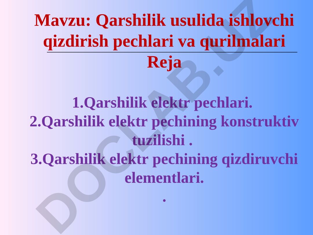 Qarshilik usulida ishlovchi qizdirish pechlari va qurilmalari