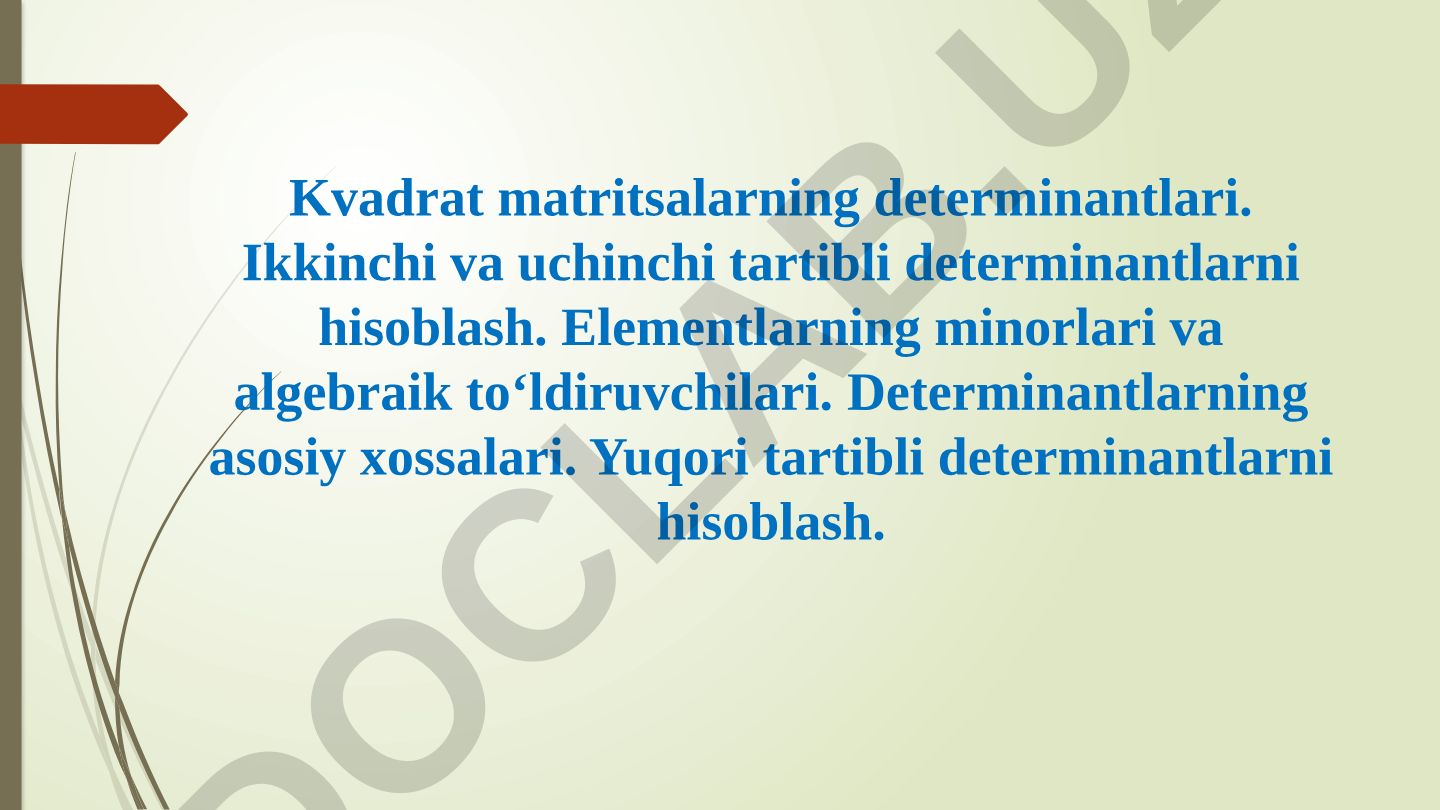 Kvadrat matritsalarning determinantlari va ularni hisoblash usullari