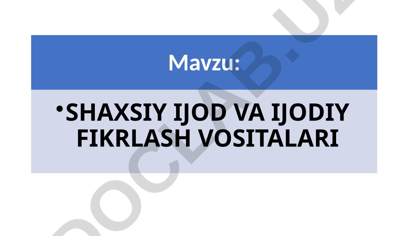 SHAXSIY IJOD VA IJODIY FIKRLASH VOSITALARI