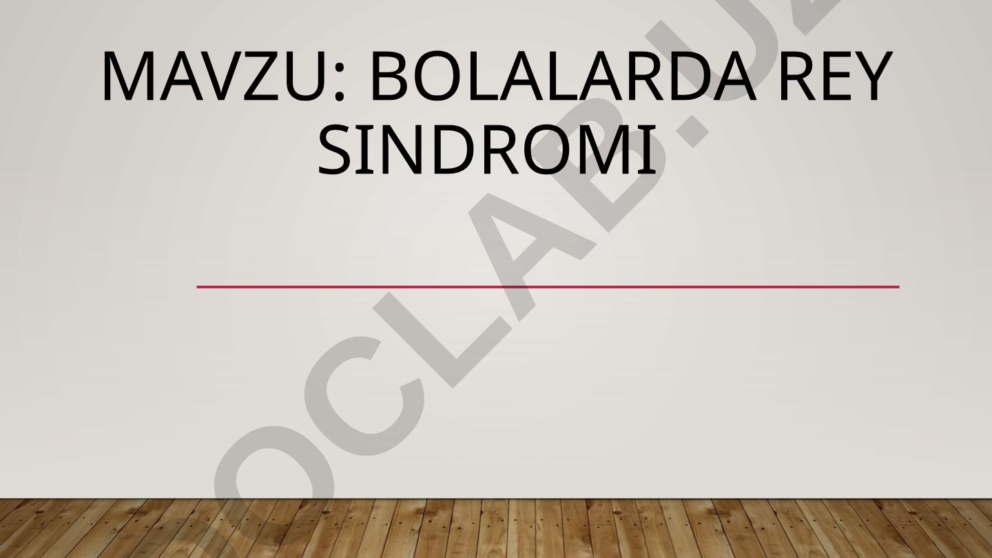 Bolalarda Rey sindromi