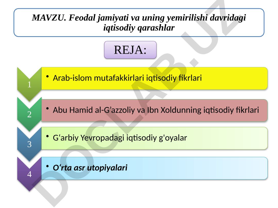 Feodal jamiyati va uning yemirilishi davridagi iqtisodiy qarashlar