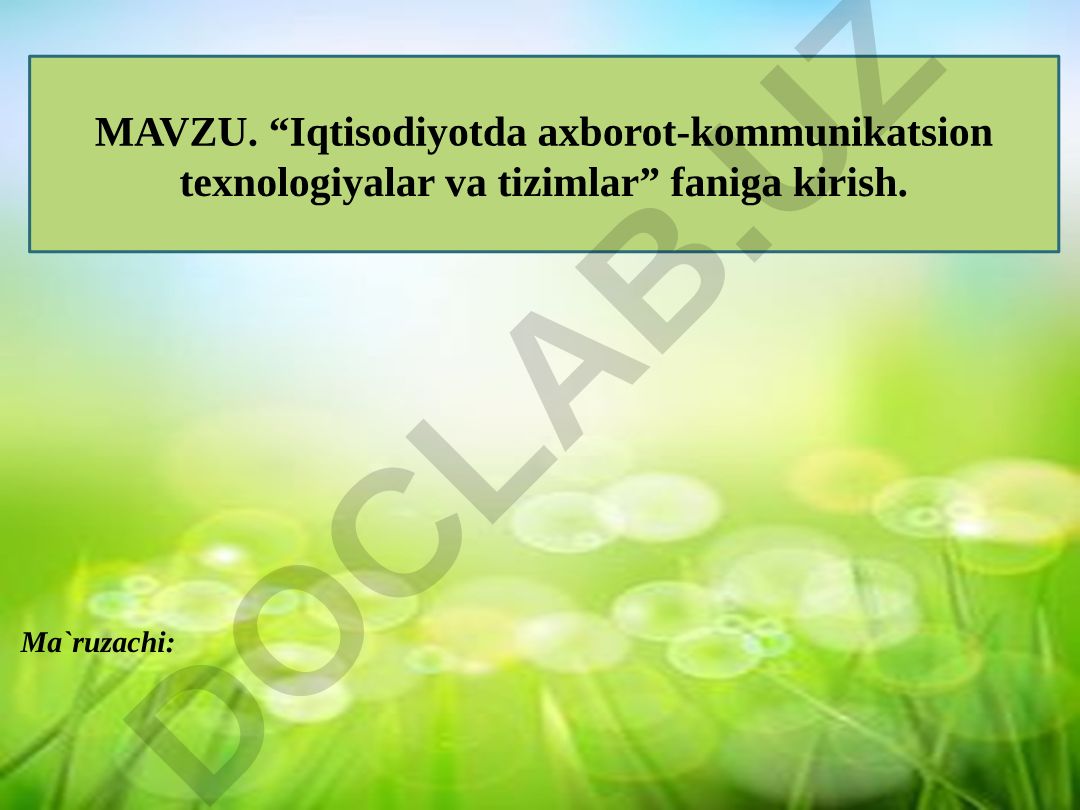 Iqtisodiyotda axborot-kommunikatsion texnologiyalar va tizimlar faniga kirish