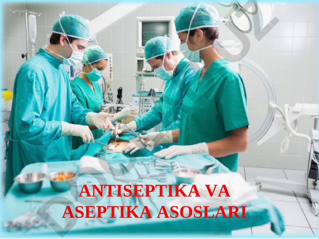Antiseptika va aseptika asoslari