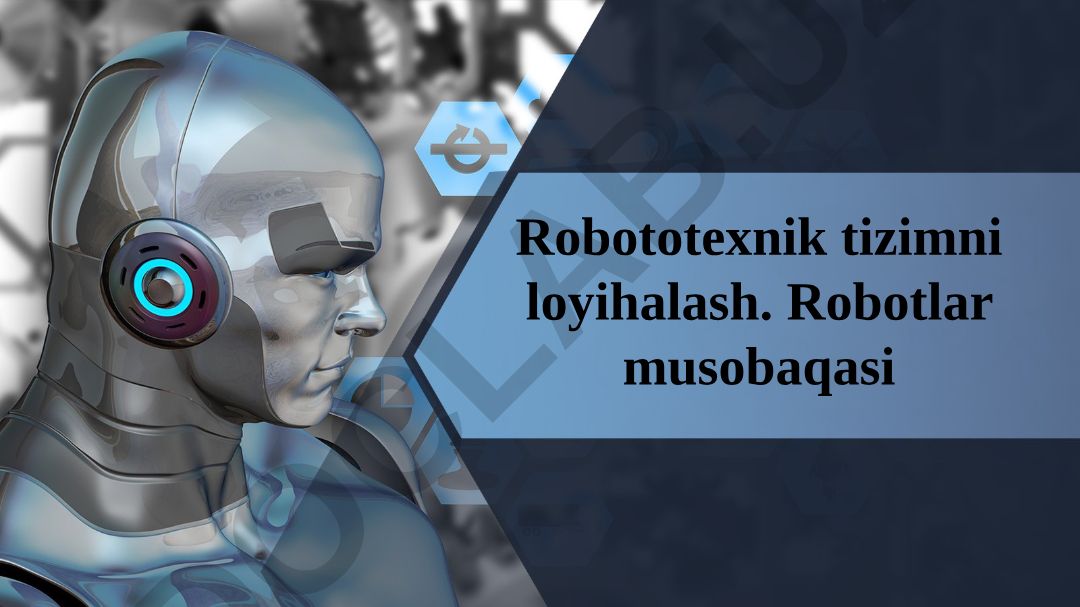 Robototexnik tizimni loyihalash va Otto robotini yig'ish