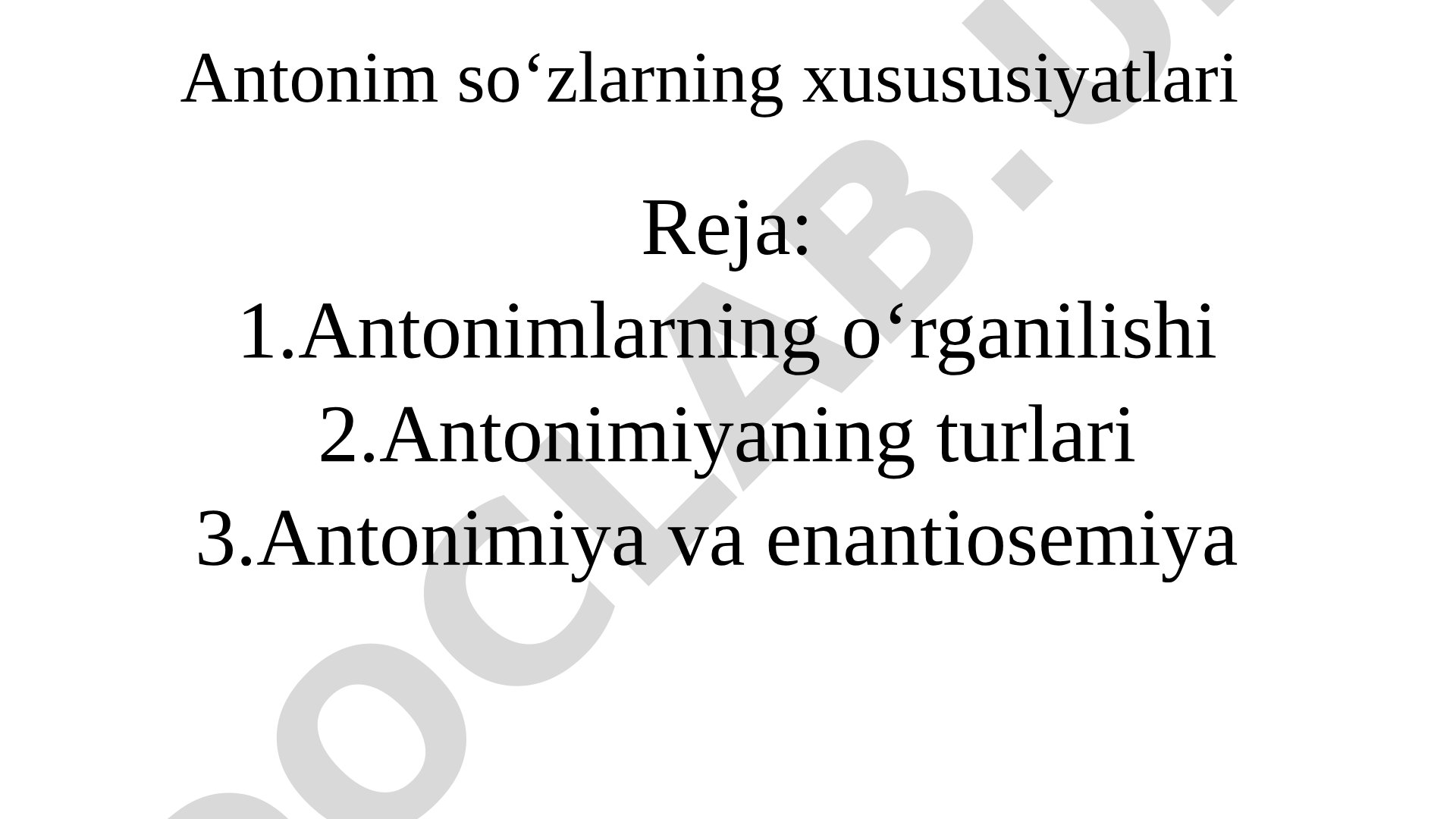 Antonim so'zlarning xususiyatlari