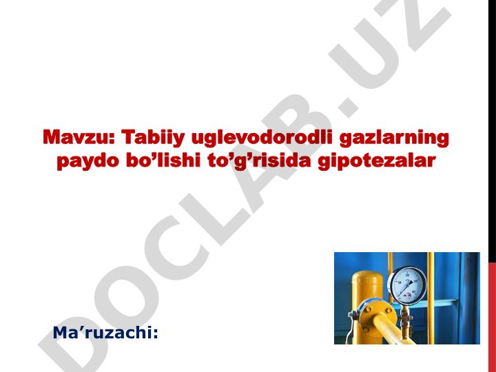 Tabiiy uglevodorodli gazlarning paydo bo’lishi to’g’risida gipotezalar