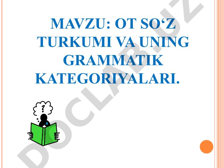 OT SO‘Z TURKUMI VA UNING GRAMMATIK KATEGORIYALARI