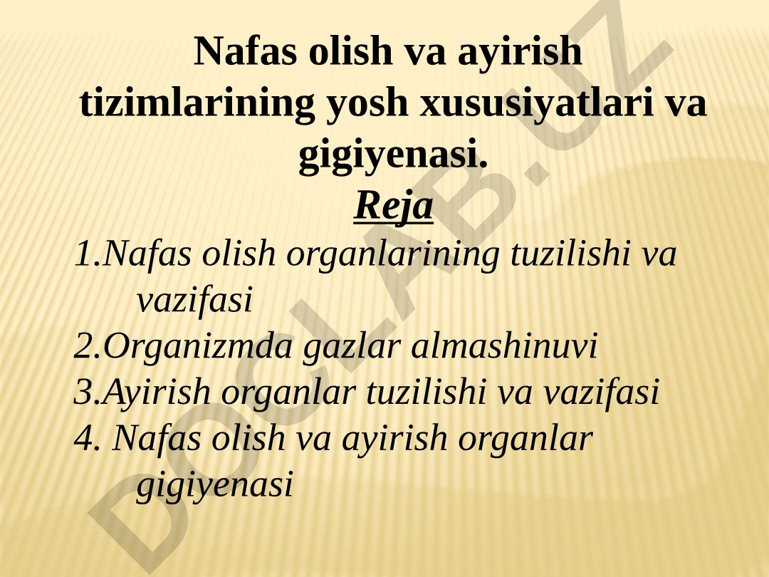Nafas olish va ayirish tizimlarining yosh xususiyatlari va gigiyenasi