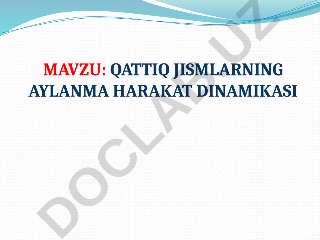 Qattiq jismlarning aylanma harakat dinamikasi