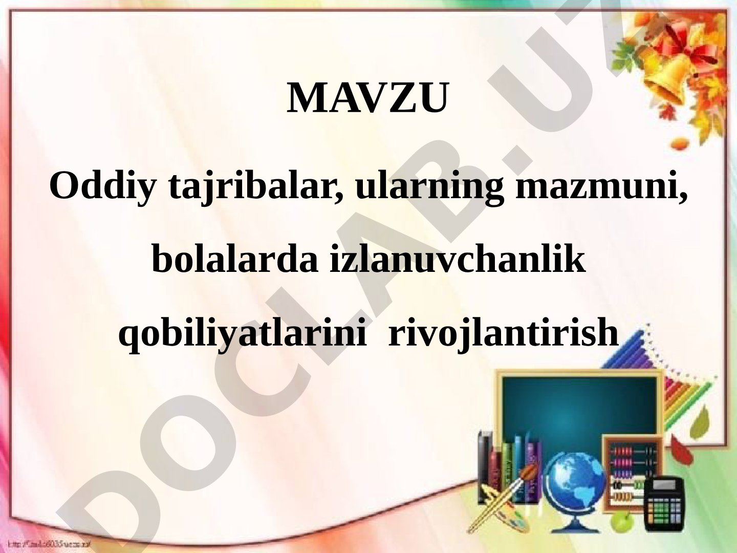 Oddiy tajribalar, ularning mazmuni, bolalarda izlanuvchanlik qobiliyatlarini rivojlantirish