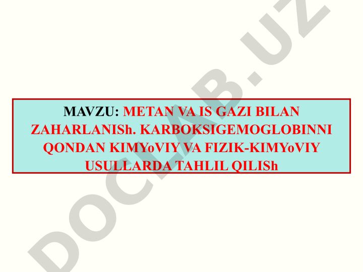 Metan va is gazlari bilan zaharlanish va karboksigemoglobinni tahlil qilish