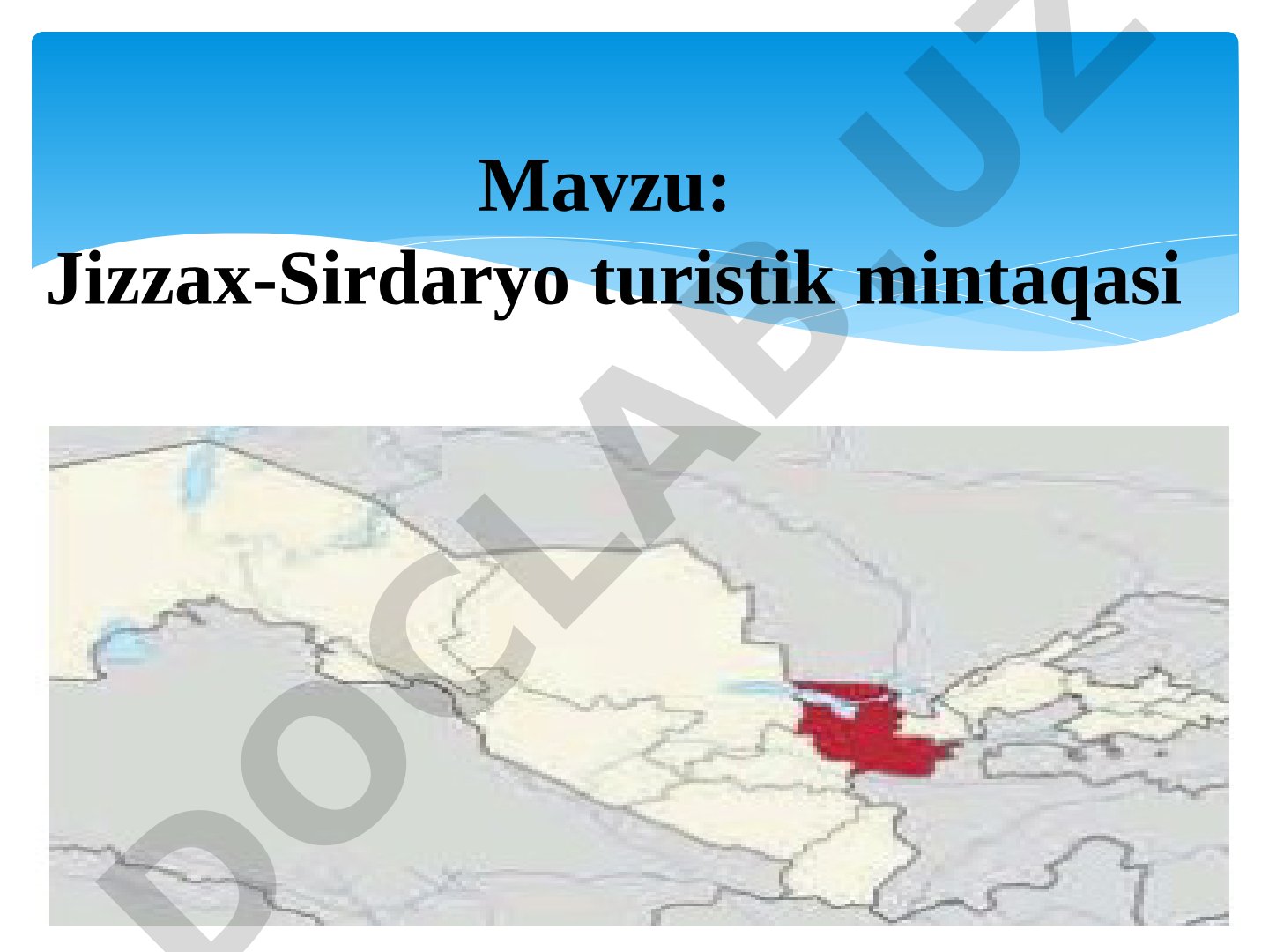 Jizzax-Sirdaryo turistik mintaqasi Jizzax-Sirdaryo turistik mintaqasining mamlakat ijtimoiy-iqtisodiy hayotidagi o‘rni