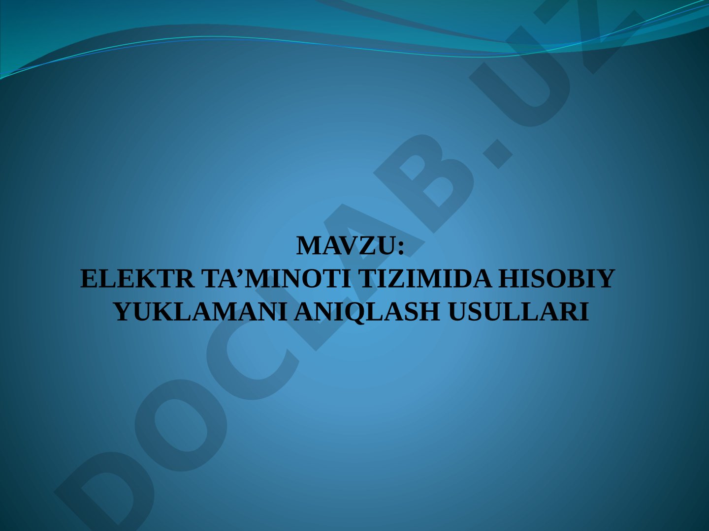 ELEKTR TA’MINOTI TIZIMIDA HISOBIY YUKLAMANI ANIQLASH USULLARI