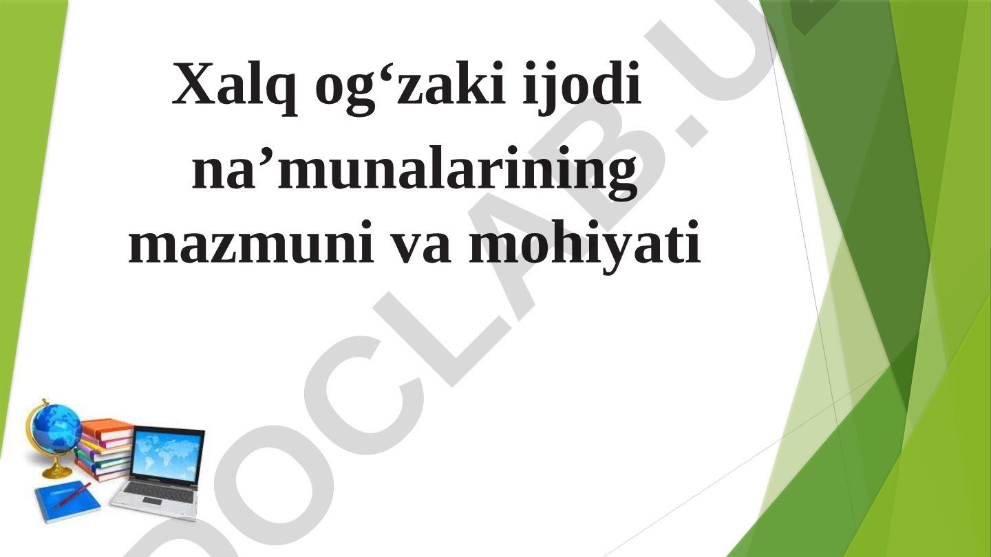 Xalq og‘zaki ijodi na’munalarining mazmuni va mohiyati