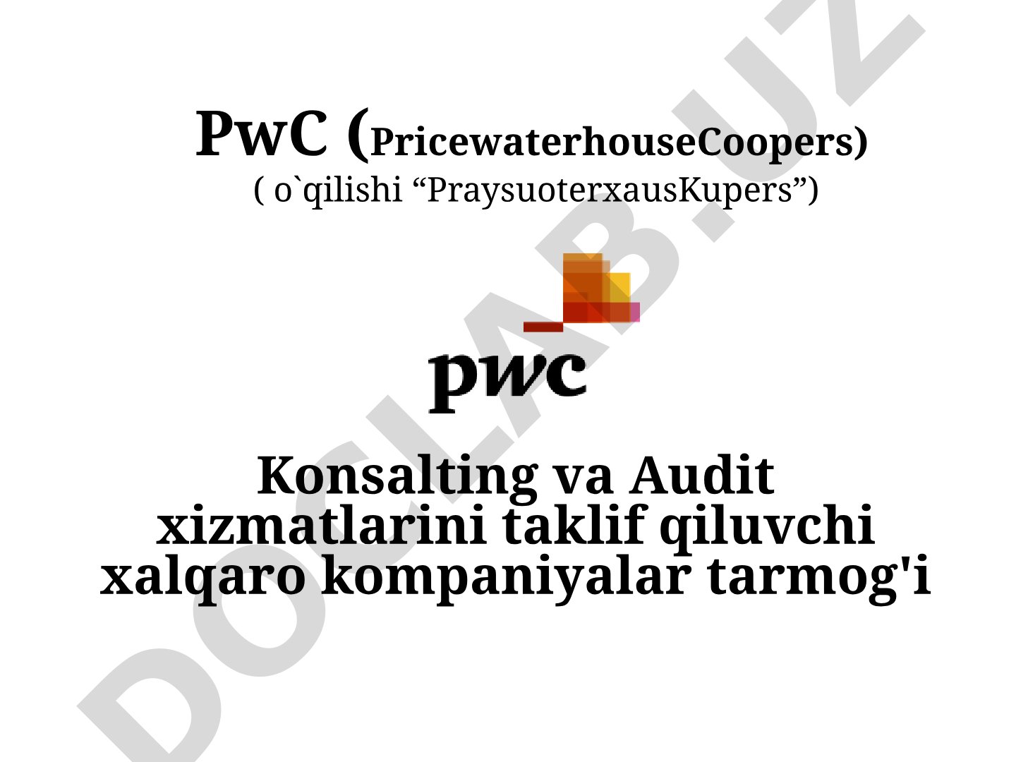 PwC (PricewaterhouseCoopers) kompaniyasi haqida ma'lumot