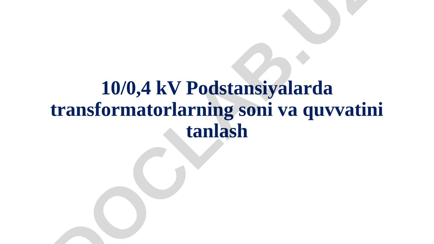 10/0,4 kV Podstansiyalarda transformatorlarning soni va quvvatini tanlash